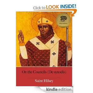 On the Councils (De synodis)   Enhanced (Illustrated) St. Hilary of 