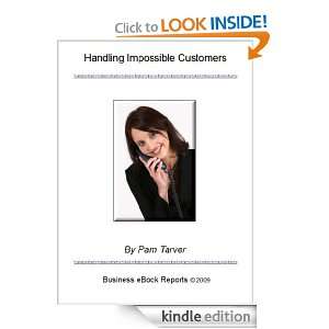 Handling Impossible Customers (Special Report) (Business eBook Reports 