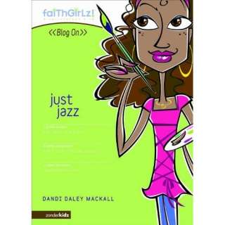Image Just Jazz (Faithgirlz / Blog On) Dandi Daley Mackall