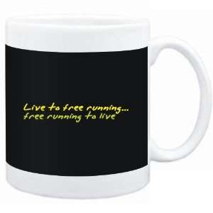  Mug Black  LIVE TO Free Running ,Free Running TO LIVE 
