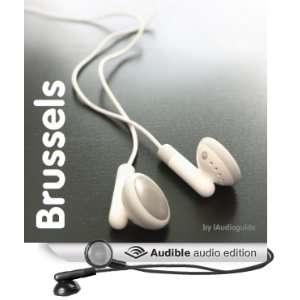  Audio Guide Bruxelles (Audible Audio Edition) iAudioguide 