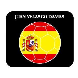  Juan Velasco Damas (Spain) Soccer Mouse Pad Everything 