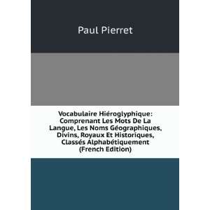   ClassÃ©s AlphabÃ©tiquement (French Edition) Paul Pierret Books