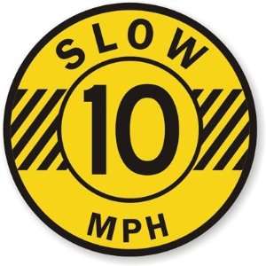  Slow 10 Mph SlipSafe Vinyl Anti Skid Sign, 17 x 17 