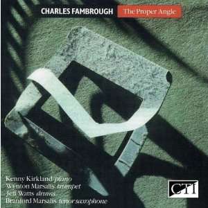  Proper Angle: Charles Fambrough, Wynton Marsalis, Branford 