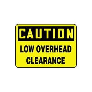 CAUTION LOW OVERHEAD CLEARANCE 7 x 10 Plastic Sign:  Home 