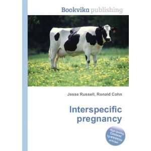 Interspecific pregnancy Ronald Cohn Jesse Russell Books