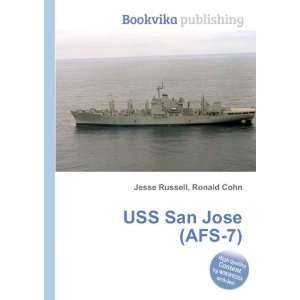 USS San Jose (AFS 7) Ronald Cohn Jesse Russell Books