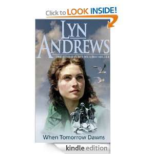 When Tomorrow Dawns Lyn Andrews  Kindle Store