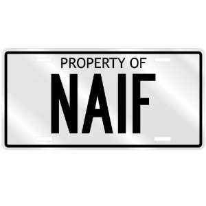 NEW  PROPERTY OF NAIF  LICENSE PLATE SIGN NAME: Home 