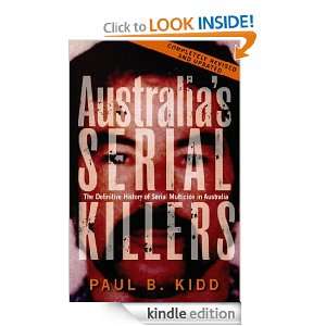 Australias Serial Killers Paul Kidd  Kindle Store