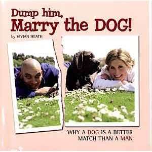  Dump Him Marry The Dog: Pet Supplies