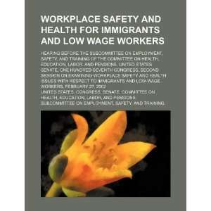  Workplace safety and health for immigrants and low wage 