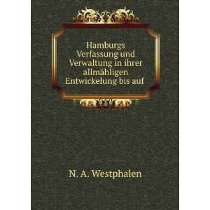  Hamburgs Verfassung und Verwaltung in ihrer allmÃ¤hligen 