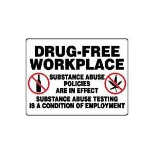 DRUG FREE WORKPLACE SUBSTANCE ABUSE POLICIES ARE IN EFFECT SUBSTANCE 