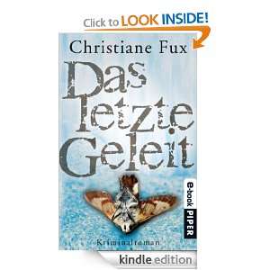 Das letzte Geleit Kriminalroman (German Edition) Christiane Fux 