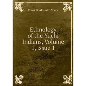  Ethnology of the Yuchi Indians, Volume 1,Â issue 1 
