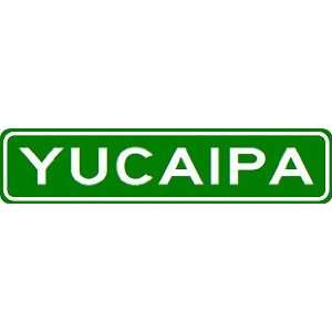 YUCAIPA City Limit Sign   High Quality Aluminum Sports 