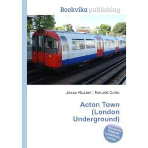  Acton Town (London Underground) Ronald Cohn Jesse Russell Books