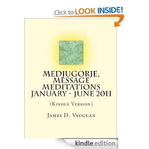 January   June 2011, Medjugorje, Message Meditations (Kindle Version 