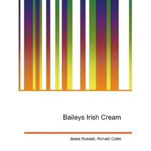  Baileys Irish Cream Ronald Cohn Jesse Russell Books