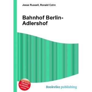  Bahnhof Berlin Adlershof Ronald Cohn Jesse Russell Books