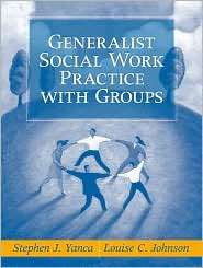 Generalist Social Work Practice with Groups, (0205470092), Stephen J 