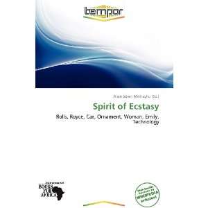    Spirit of Ecstasy (9786137990476) Alain Sören Mikhayhu Books