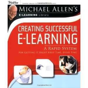  Michael Allens E Learning Library: Creating Successful E 