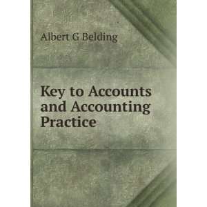  Key to Accounts and Accounting Practice Albert G Belding Books