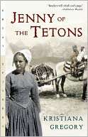 Jenny of the Tetons Kristiana Gregory