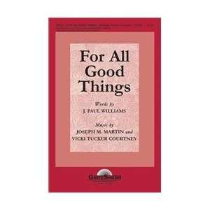  Hal Leonard For All Good Things SATB (Standard) Musical 