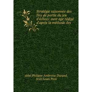   thode des .: Jean Louis Preti abbÃ© Philippe Ambroise Durand: Books