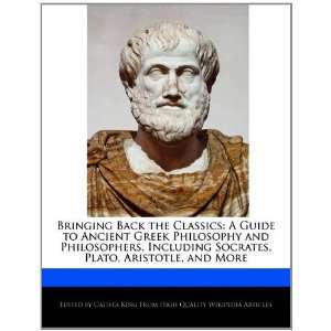   , Plato, Aristotle, and More (9781241153762): Calista King: Books