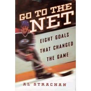   : Go to the Net: Eight Goals That Changed the Game: Sports & Outdoors