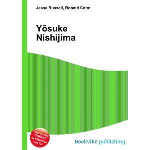  YÅsuke Nishijima Ronald Cohn Jesse Russell Books