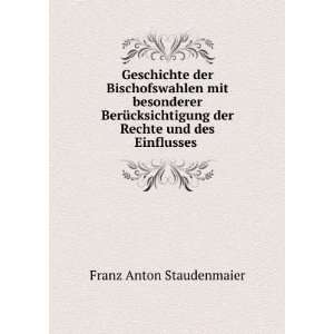   der Rechte und des Einflusses .: Franz Anton Staudenmaier: Books