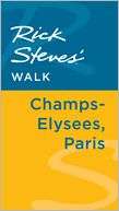 Rick Steves Walk Champs Elysees, Paris