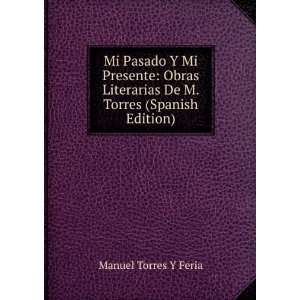   De M. Torres (Spanish Edition) Manuel Torres Y Feria Books