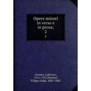    Opere minori in verso e in prosa. 2: Lodovico Ariosto: Books