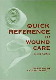 Quick Reference to Wound Care, (076372744X), Pamela Brown, Textbooks 