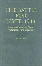 Battle for Leyte 1944 Allied and Japanese Plans, Preparations, and 