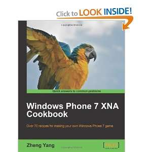 Windows Phone 7 XNA Cookbook [Paperback]: Zheng Yang:  
