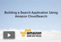 Video Building a Search Application Using  CloudSearch