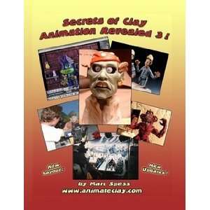  Secrets of Clay Animation Revealed 3 (9789298910161): Marc 