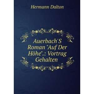 AuerbachS Roman Auf Der HÃ¶he.: Vortrag Gehalten .: Hermann 