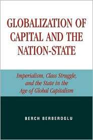 Globalization Of Capital And The Nation State, (0742524957), Berch 