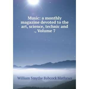   , technic and ., Volume 7 William Smythe Babcock Mathews Books