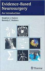 Evidence Based Neurosurgery An Introduction, (1588903915), Stephen J 