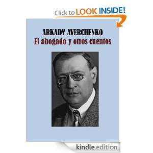 El abogado y otros cuentos (Spanish Edition): Arkady Averchenko 